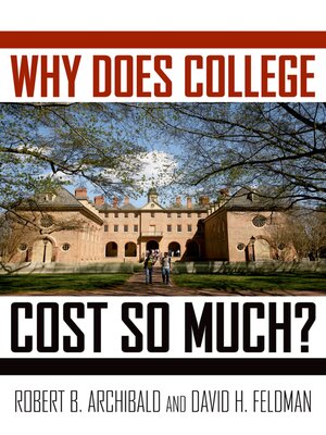 cover image of Why Does College Cost So Much?